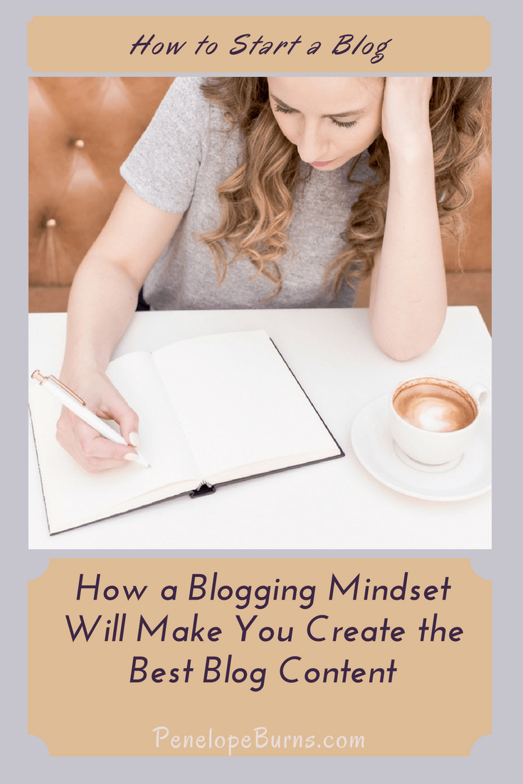 How a Blogging Mindset Will Make You Create the Best Blog Content