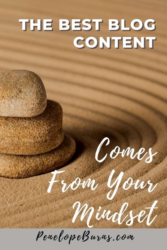 How a Blogging Mindset Will Make You Create the Best Blog Content P1